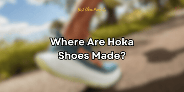 Where Are Hoka Shoes Made